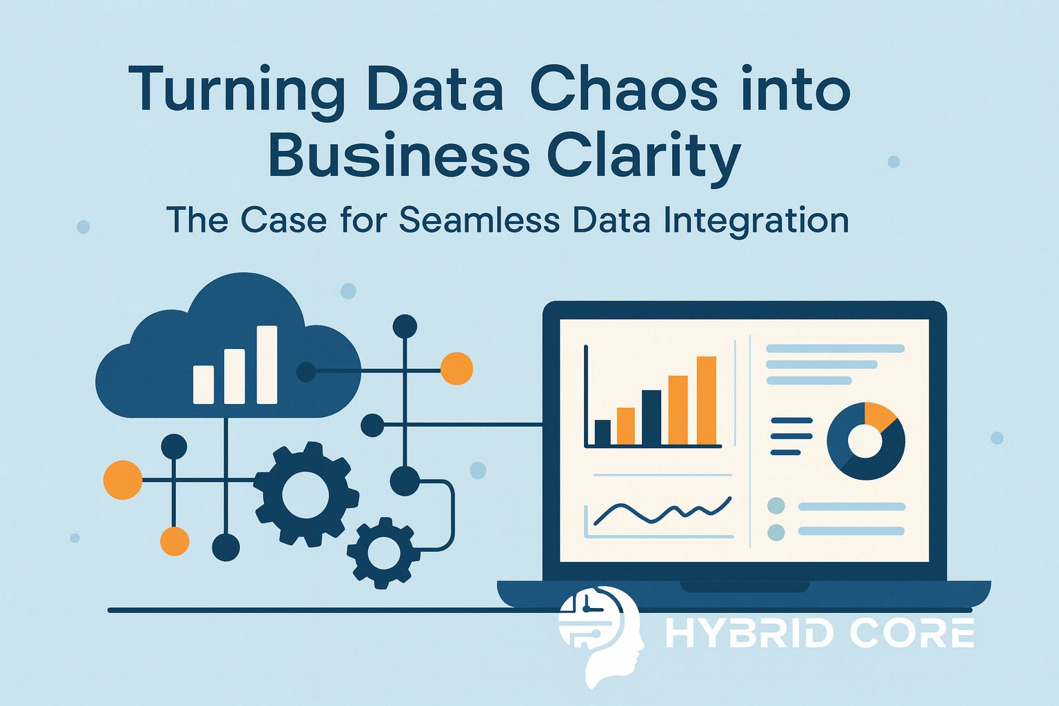 Turning Data Chaos into Business Clarity: The Case for Seamless Data Integration
